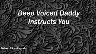 Deep Voice Daddy Instructs you - JOI - DDLG (Audio Only)