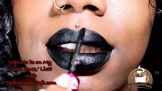 Ebony Lipstick on Full Lips is Your Weakness JOI - Lipstick Bizarre Mouth Bizarre