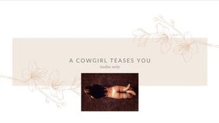 A cowgirl teases you (Audio Only)