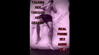 Hear Me Talk Her Through Her Climax | Real Phone Sex With a Fan Pt. one | Would You Like to Jizz Too?