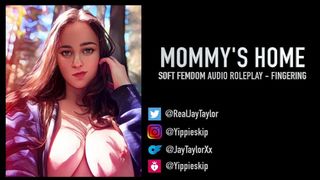 Mommy's Home - Soft Femdom Audio Roleplay