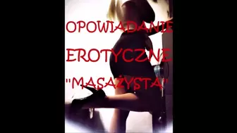 SEX STORY, OPOWIADANIE EROTYCZNE ''MASAZYSTA''