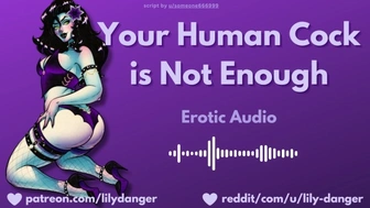 Your Human Penis is Not Enough | Erotic Audio | Cuck