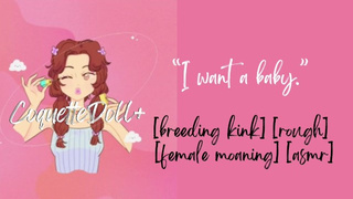 I want a baby, Daddy. [breeding kink] [rough] [asmr girlfriend]