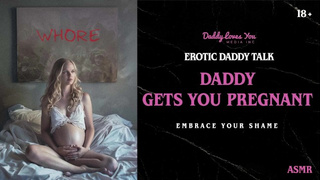 Daddy Talk: Stepdaddy gets you pregnant with his nice thick meat