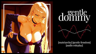 Erotic Audio | Gentle Dommy | Gentle FemDom | Matriarchy Role Play ASMR