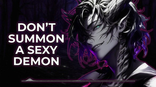 Don't Summon A Cute Demon! | Male Moans | Deep Voice | Audio Erotica | Bf Audio | M4F