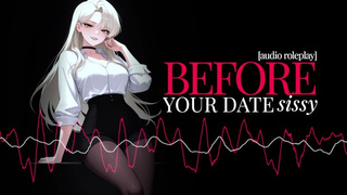 Erotic Audio | Before Your Date Sissy | Sissification Encouragement | Sissy Training