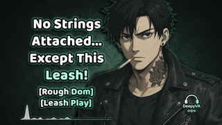 No Strings Attached... Except This Leash | M4F Audio Porn | Audio Erotica | Male Moans | boyfriend Roleplay