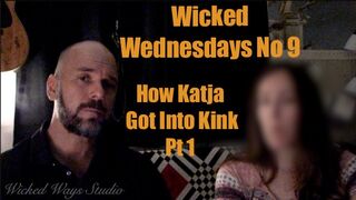 Wicked Wednesdays no 9 Interview with Katja Part one "how I got into Kink and BDSM"