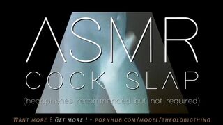 ASMR Penis Slap - ASRM Slapping Schlong Sounds Fantasy (headphones Recommended but not Required)